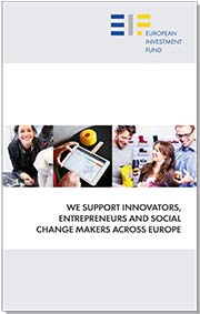 EIF corporate brochure - We support innovators, entrepreneurs and social change makers across Europe
