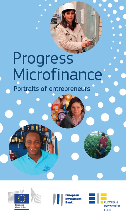 European Progress Microfinance Facility - Portraits of entrepreneurs - case studies 